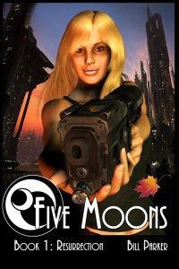 Five Moons: Resurrection by Bill Parker