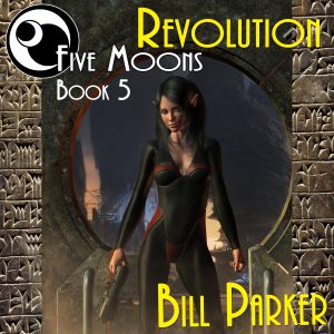 Five Moons: Revolution by Bill Parker